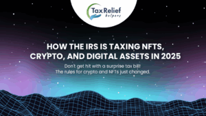 How the IRS Is Taxing NFTs, Crypto, and Digital Assets in 2025 | Tax ...